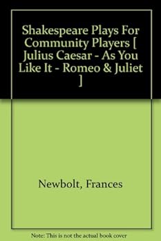 Shakespeare Plays For Community Players [ Julius Caesar - As You Like It - Romeo & Juliet ]