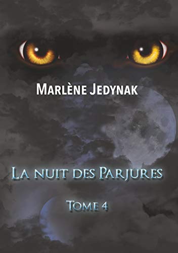 Télécharger La nuit des Parjures (Le cycle des Loups Garous t. 4) PDF Ebook En Ligne