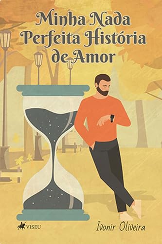 Minha Nada Perfeita História De Amor - Oliveira, Ivonir