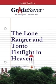 Paperback GradeSaver (TM) ClassicNotes: The Lone Ranger and Tonto Fistfight in Heaven Book