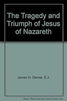 The Tragedy and Triumph of Jesus of Nazareth B000KDJUB2 Book Cover