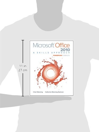 Microsoft Office PowerPoint 2010 Complete: A Skills Approach