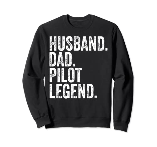 Husband Dad Pilot Legend Shirt Funny Father's Day Sudadera