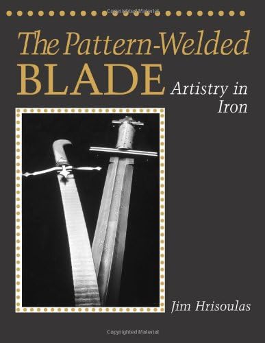 The Pattern-welded Blade: Artistry in Iron Paperback – January 1, 1994