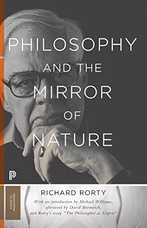 Philosophy and the Mirror of Nature: Thirtieth-Anniversary Edition (Princeton Classics)