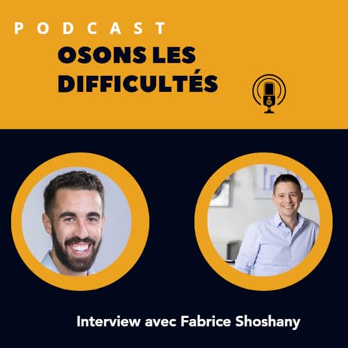 D'&eacute;l&egrave;ve moyen &agrave; directeur g&eacute;n&eacute;ral d'un grand groupe, l'interview de Fabrice Shoshany