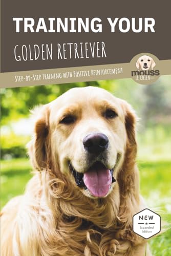 TRAINING YOUR GOLDEN RETRIEVER: Step-by-Step Training with Positi...