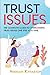 Trust Issues: The Complete Guide to Overcoming Trust Issues One Step at a Time (Herman Kynaston)