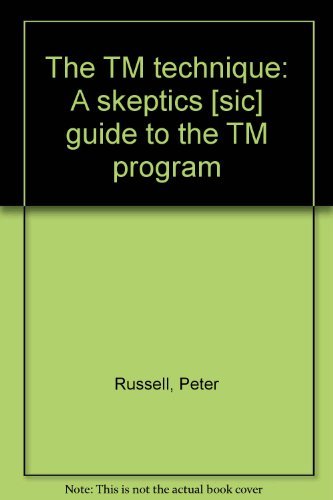 The TM technique: A skeptics [sic] guide to the... 0710086725 Book Cover