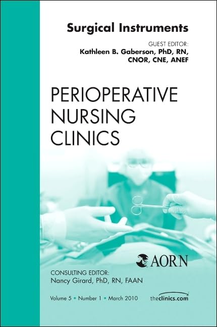 Buy Surgical Instruments: Volume 5-1 (Perioperative Nursing Clinics) — BookShops.in