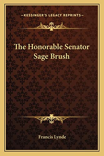 The Honorable Senator Sage Brush