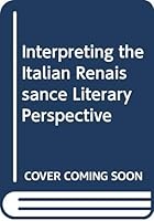 Interpreting the Italian Renaissance Literary Perspective 9992588349 Book Cover