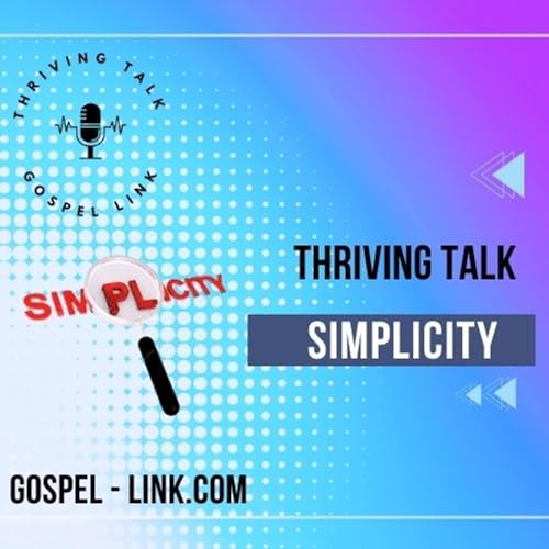 Thriving Talk - Simplicity