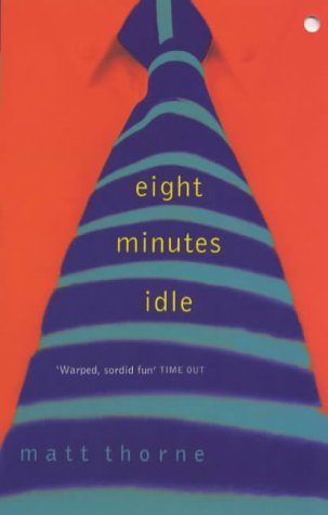 Eight Minutes Idle Paperback – 4 November 1999