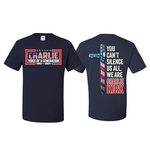 Charlie Kirk A Voice of Generation Front & Back You Cant Silence Us All We are Charlie Kirk T-Shirts Navy Blue 2XL