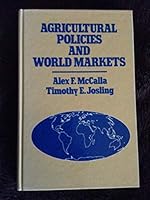 Agricultural Policies and World Markets 0029498406 Book Cover