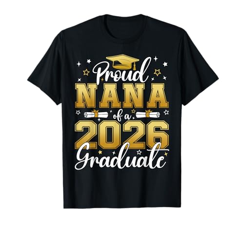 Proud Nana of a Class of 2026 Graduate Senior Graduation T-Shirt