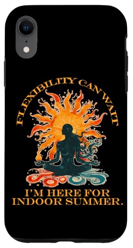 FLEXIBILITY CAN WAIT I'M HERE FOR INDOOR SUMMER �X�}�z�P�[�X iPhone XR �p