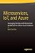 Microservices, IoT and Azure: Leveraging DevOps and Microservice Architecture to deliver SaaS Solutions