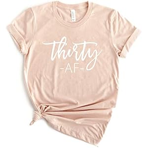 Create5 Clothing Thirty AF Shirt Women's 30th Birthday Party Cute Short Sleeve T-Shirt Tee Tops (Medium, Peach)
