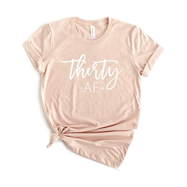 Thirty-AF-Shirt-Womens-30th-Birthday-Party-Cute-Short-Sleeve-T-Shirt-Tee-Tops Create5 Clothing Thirty AF Shirt Women's 30th Birthday Party Cute Short Sleeve T-Shirt Tee Tops (Medium, Peach)