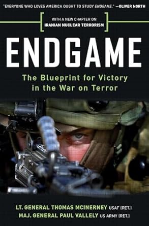 Endgame: The Blueprint for Victory in the War on Terror
