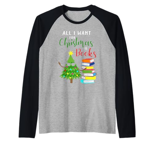 all I Want per Christmas Is Books Albero di Natale Maglia con Maniche Raglan