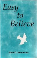 Easy to Believe B000E0YGA6 Book Cover