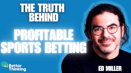 The Truth Behind Profitable Sports Betting - Ed Miller Ep 003 copertina
