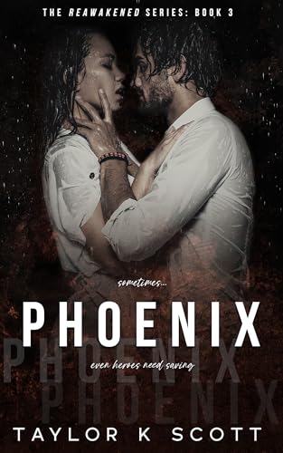 Phoenix: Reawakened Series, Book 3