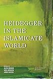Heidegger in the Islamicate World (New Heidegger Research) (English Edition)