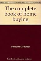 The complete book of home buying 0871285894 Book Cover