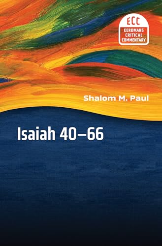 Isaiah 40-66: A Commentary (The Eerdmans Critical Commentary (ECC))