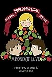  A Bond of Love: Supernatural Boarding School - Book 1