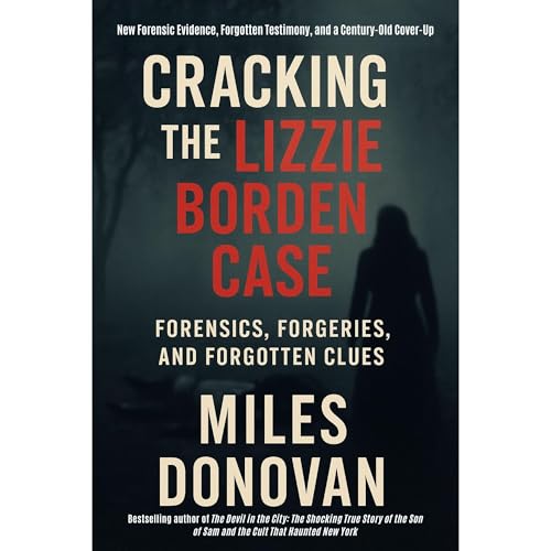 Miles Donovan - Cracking the Lizzie Borden Case