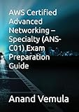 AWS Certified Advanced Networking – Specialty (ANS-C01) Exam Preparation Guide