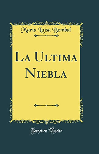 La Ultima Niebla (Classic Reprint)