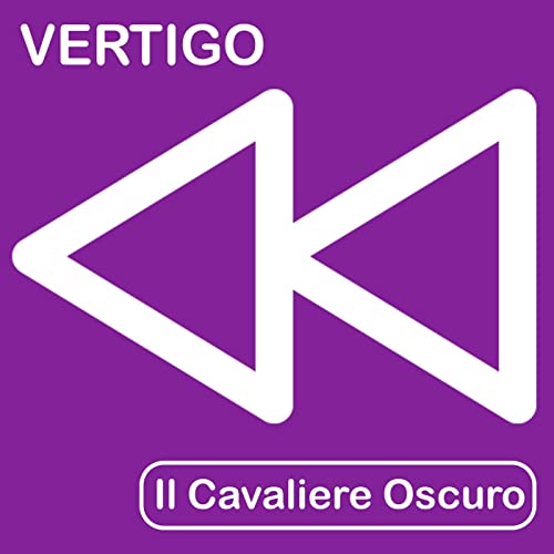 VERTIGO // IL CAVALIERE OSCURO Podcast Por  arte de portada