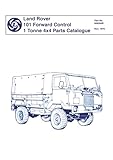 Land Rover 101 Forward Control 1 Tonne 4x4 Parts Catalogue: Pub. no. 6082948