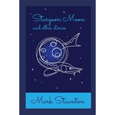 Sturgeon Moon and Other Stories