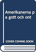 Amerikanerna på gott och ont 9178422213 Book Cover