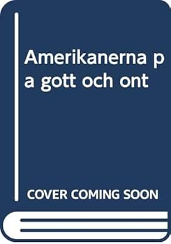 Hardcover Amerikanerna på gott och ont [Swedish] Book