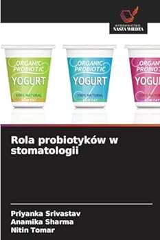 Rola probiotyków w stomatologii