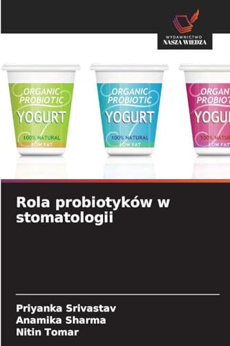 Rola probiotyków w stomatologii [Polish] 6209205453 Book Cover
