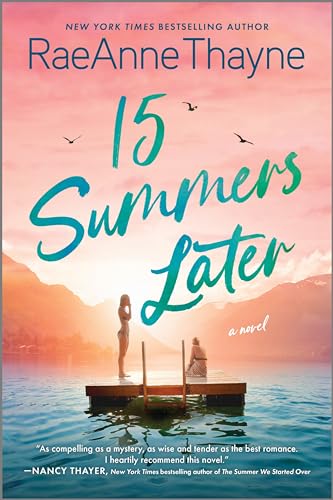 15 Summers Later: A Feel-Good Beach Read &ndash; An Uplifting Romance Where Two Sisters Must Confront a...