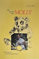 My Summer With Molly: The Journal of a Second Generation Father 0942273044 Book Cover