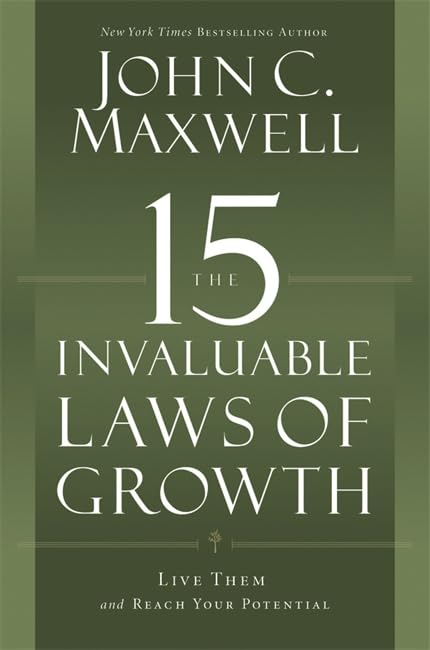The 15 Invaluable Laws of Growth: Live Them and Reach Your Potential Paperback – October 2, 2012