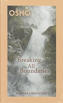 Hardcover Breaking all boundaries: Acquiring A Healthy Mind Book