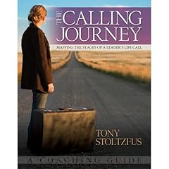 The Calling Journey: Mapping the Stages of a Leader's Life Call - A Coaching Guide Audiolibro Por Tony Stoltzfus arte de portada