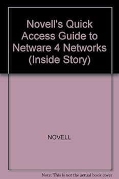 Paperback Novell's Quick Access Guide to Netware 4.0 Networks (Inside Story) Book